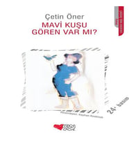 Mavi Kuşu Gören Var Mı?