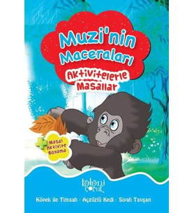 Muzi'nin Maceraları - Aktivitelerle Masallar