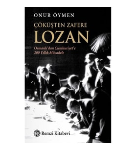 Çöküşten Zafere Lozan