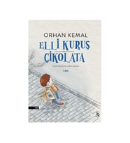 Elli Kuruş Çikolata Orhan Kemal Everest Yay