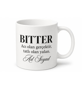 Bitter Yazılı Acı Gerçekleri Sevenlere Özel İngilizce Çay Kupası Hediye