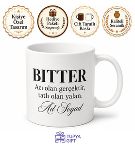 Bitter Yazılı Acı Gerçekleri Sevenlere Özel İngilizce Çay Kupası Hediye