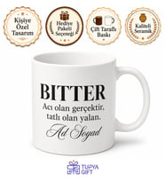 Bitter Yazılı Acı Gerçekleri Sevenlere Özel İngilizce Çay Kupası Hediye