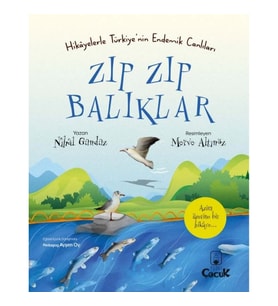 Zıp Zıp Balıklar - Hikâyelerle Türkiye'nin Endemik Canlıları