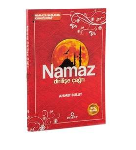 Namaz Dirilişe Çağrı - Namaza Başlatan Kırmızı Kitap