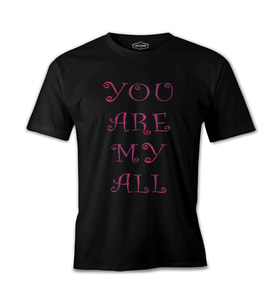 Aşk - You Are My All Siyah Erkek Tshirt