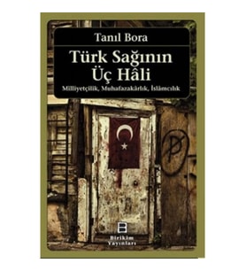 Türk Sağının Üç Hali