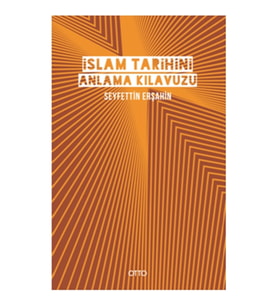 İslam Tarihini Anlama Kılavuzu