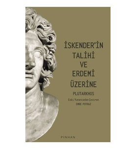 İskender'in Talihi Ve Erdemi Üzerine