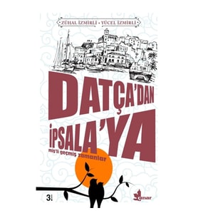 Datça’dan İpsala’ya