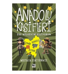 Anadolu Kâşifleri Ege Bölgesi’ni Geziyorum
