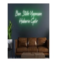 Ben Stalk Yapmam Haberin Gelir Yazılı Neon Tabela