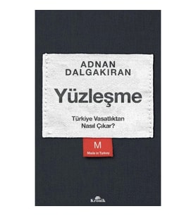 Yüzleşme - Türkiye Vasatlıktan Nasıl Çıkar?
