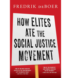How Elites Ate The Social Justice Movement (Krem)