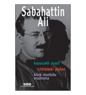 Kuyucaklı Yusuf - İçimizdeki Şeytan - Kürk Mantolu Madonna (3 Kitap Birarada)