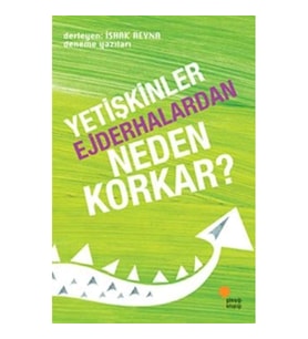 Yetişkinler Ejderhalardan Neden Korkar?