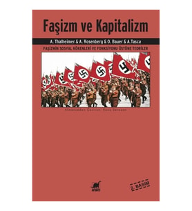 Faşizm ve Kapitalizm - Faşizmin Sosyal Kökenleri ve Fonksiyonu Üstüne Teoriler