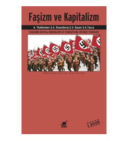 Faşizm ve Kapitalizm - Faşizmin Sosyal Kökenleri ve Fonksiyonu Üstüne Teoriler