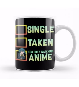 Single Taken Nope Too Busy Watching Anime Kupa Bardak Porselen