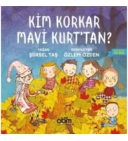 Kim Korkar Mavi Kurt'tan?