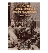 19. Yüzyılda Osmanlı Ekonomisi Üzerine Araştırmalar