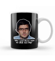 Louis Theroux Quote She Said There Was No Dick Too Big Kupa Bardak Porselen