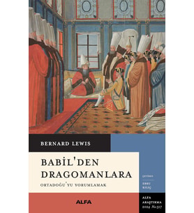 Babil’Den Dragomanlara: Ortadoğu’Yu Yorumlamak (Krem)