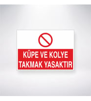 Küpe ve Kolye Takmak Yasaktır 21x28 Arkası Yapışkanlı Levha