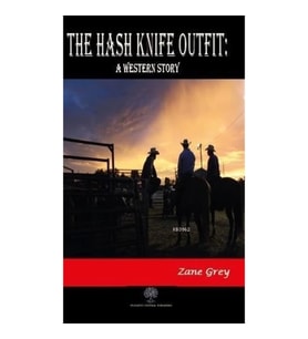 The Hash Knife Outfit: A Western Story