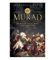 IV.MURAD - ŞARKIN SULTANI