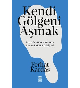 Kendi Gölgeni Aşmak Ferhat kardaş Timaş