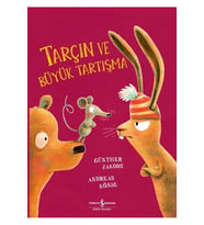 Tarçın ve Büyük Tartışma Okul Öncesi Hikaye Kitabı (0-5 Yaş)