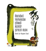 Ödevimi Yapmadım Çünkü Acayip Şeyler Oldu - Davide Cali