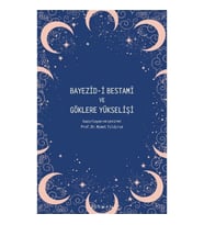Bayezid-i Bestami Ve Göklere Yükselişi