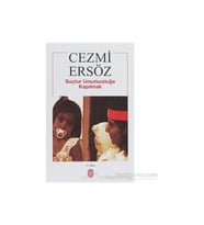 Suçtur Umutsuzluğa Kapılmak-Cezmi Ersöz