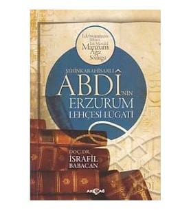 Şebinkarahisarlı Abdi'nin Erzurum Lehçesi Lügatı