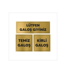 LÜTFEN GALOŞ GİYİNİZ / TEMİZ GALOŞ / KİRLİ GALOŞ YAZILI 3LÜ SET GOLD METAL LEVHA