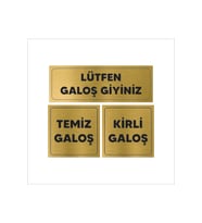 LÜTFEN GALOŞ GİYİNİZ / TEMİZ GALOŞ / KİRLİ GALOŞ YAZILI 3LÜ SET GOLD METAL LEVHA