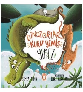 Dinozorlar Kuru Yemiş Yemez
