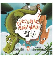 Dinozorlar Kuru Yemiş Yemez