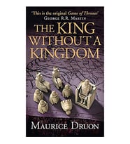 The King Without a Kingdom: The Accursed Kings, Book 7