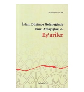İslam Düşünce Geleneğinde Tanrı Anlayışları 1 - Eşariler