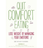 Quit Comfort Eating: Lose Weight By Managing Your Emotions