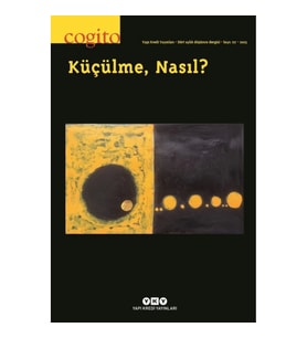 Cogito – 117 / Küçülme, Nasıl?