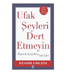 Ufak Şeyleri Dert Etmeyin