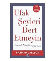 Ufak Şeyleri Dert Etmeyin