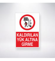 Kaldırılan Yük Altına Girme 21x35 Arkası Yapışkanlı Levha