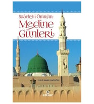 Saadet-i Ömrüm Medine Günleri