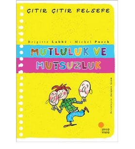 Çıtır Çıtır Felsefe - Mutluluk ve Mutsuzluk
