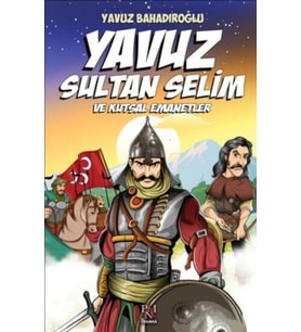 Yavuz Sultan Selim ve Kutsal Emanetler (Çocuk)